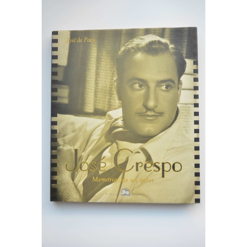 José Crespo : memorias de un actor