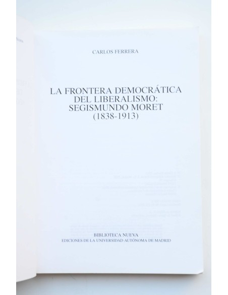 La frontera democrática del liberalismo. Segismundo Moret (1838-1913)