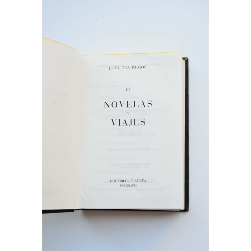 John Dos Passos. Tomo III. Novelas y Viajes