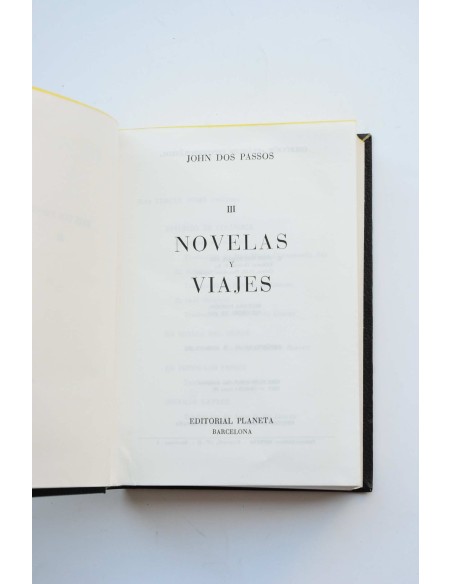 John Dos Passos. Tomo III. Novelas y Viajes
