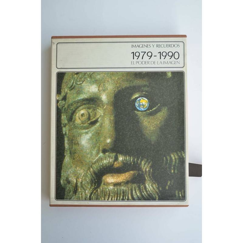 Imágenes y recuerdos. 1979-1990. El poder de la...