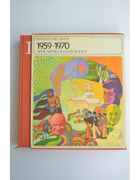 Imágenes y recuerdos. 1959-1970. Apocalípticos e integrados