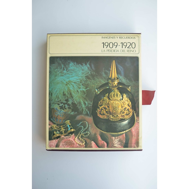Imágenes y recuerdos. 1909-1920. La pérdida del...
