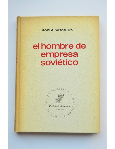 El hombre de empresa soviético. Estudio sobre la organización en la industria rusa