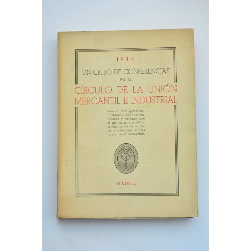 1944 un ciclo de conferencias en el Círculo de la Unión Mercantil e Industrial