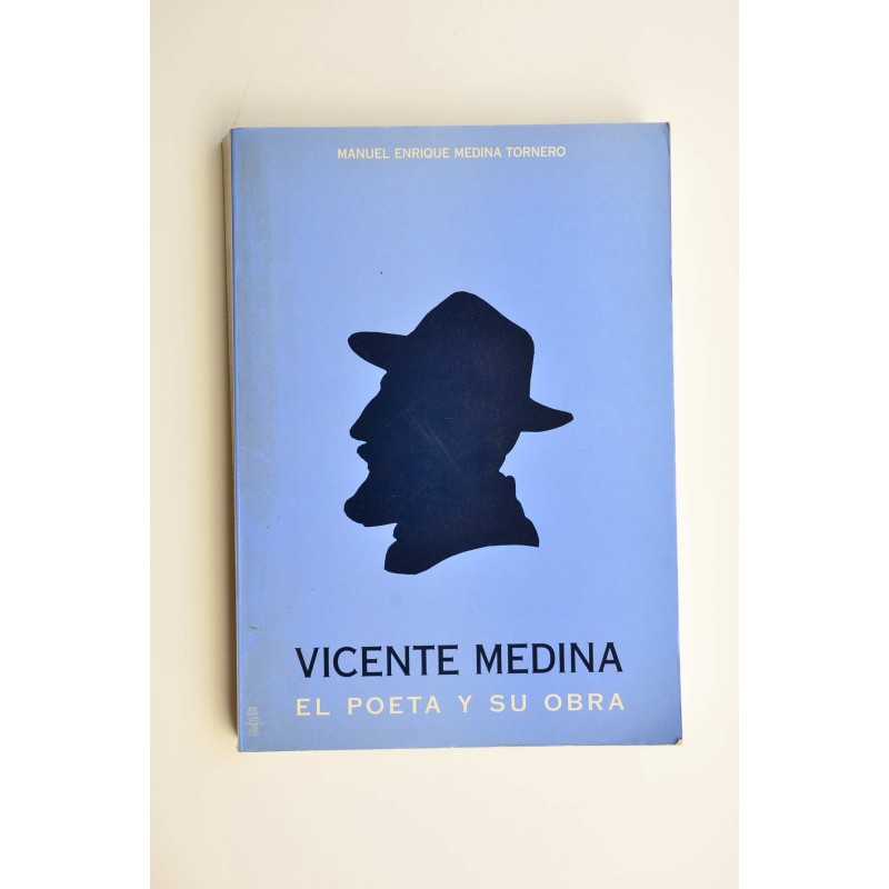 Vicente Medina (1866-1937). El poeta y su obra