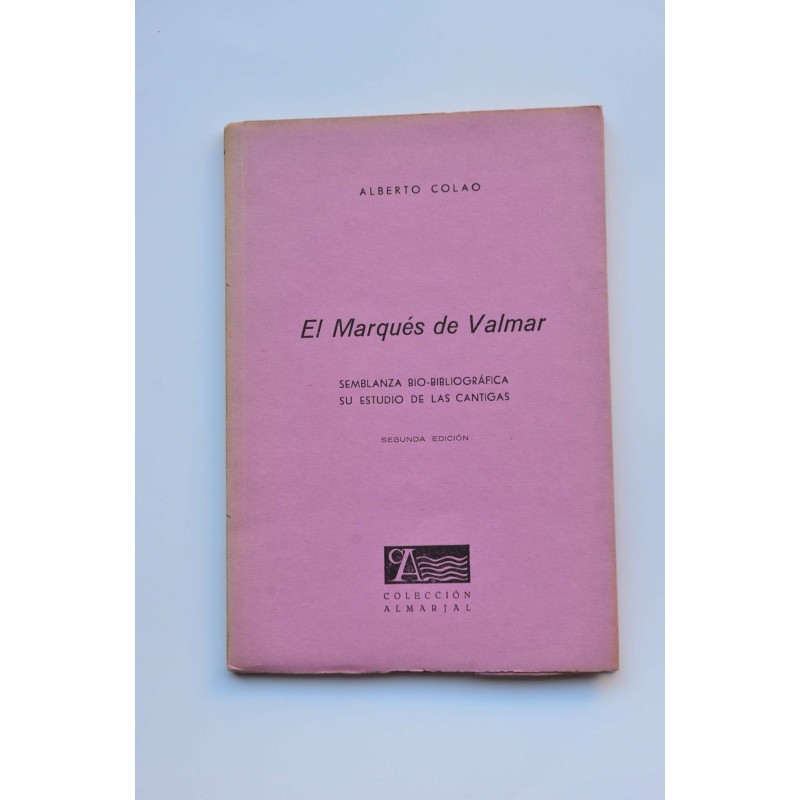 El marqués de Valmar : semblanza bio-bibliográfica : su estudio de las Cantigas