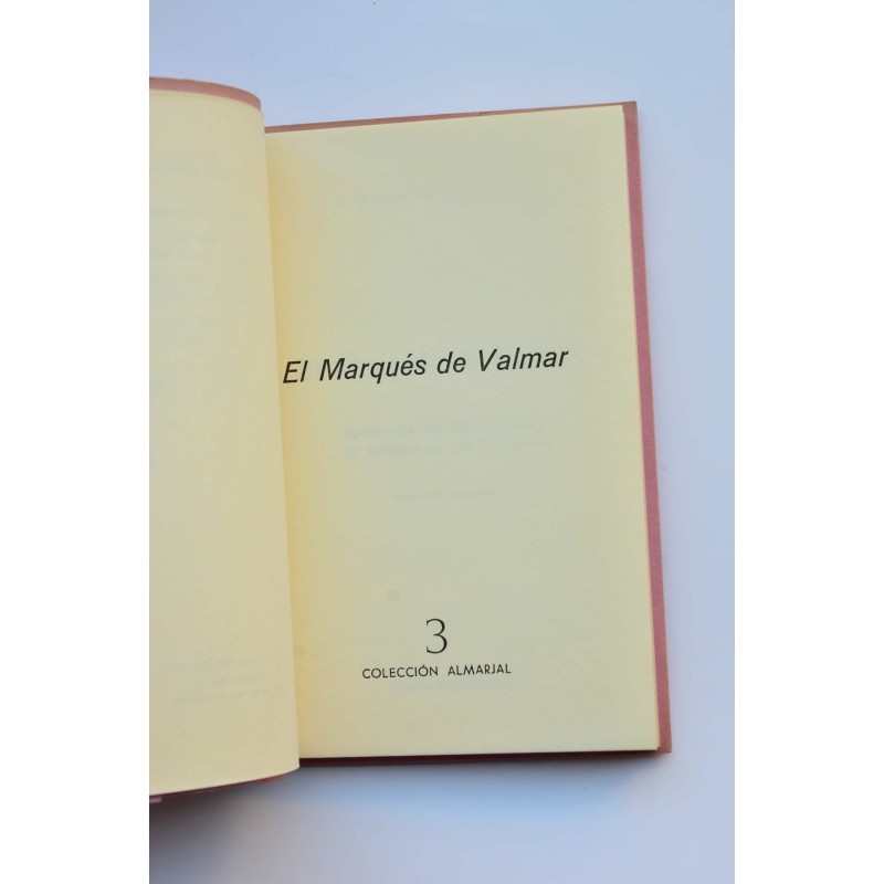 El marqués de Valmar : semblanza...