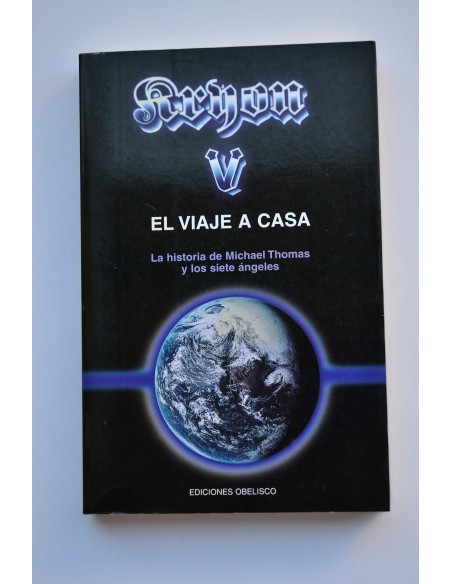 Kryon. Libro V. El viaje a casa. La historia de Michael Thomas y los siete ángeles