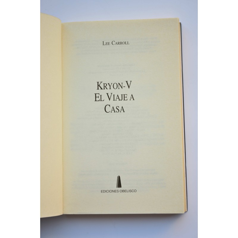 Kryon. Libro V. El viaje a casa. La historia de...