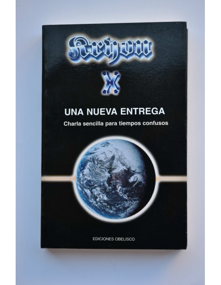 Kryon. Libro X. Una nueva entrega. Charla sencilla para tiempos confusos