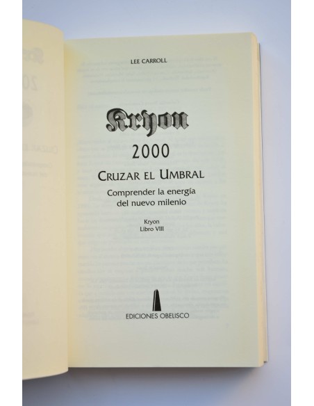 Kryon. Libro VIII. Cruzar el umbral. Comprender la energía del nuevo milenio