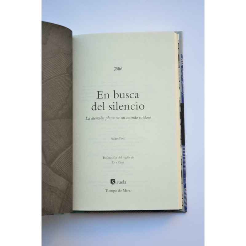 En busca del silencio. La atención plena en un...