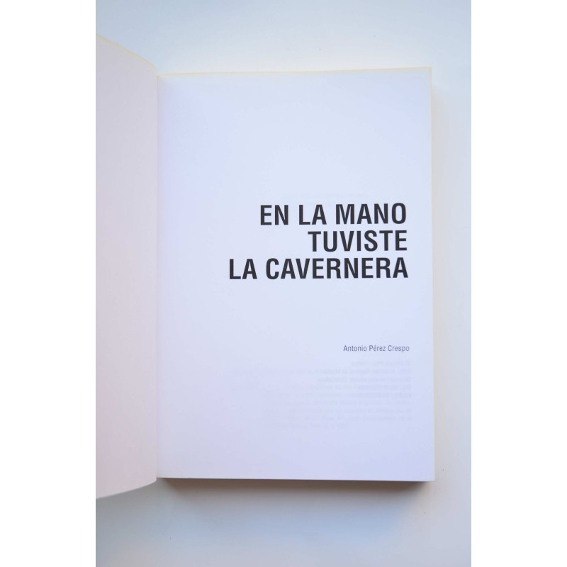 En la mano tuviste la cavernera