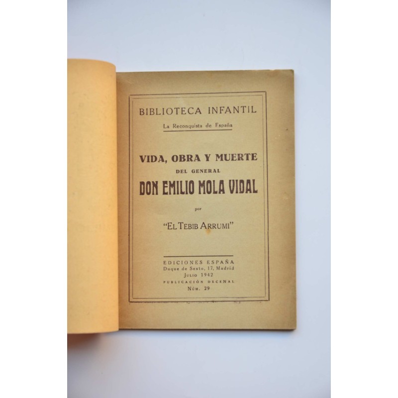ida, obra y muerte del General Don Emilio Mola Vidal - Solar del Bruto