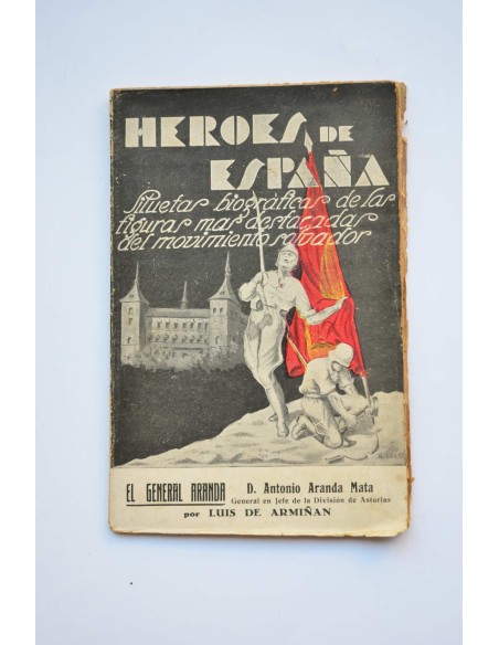 Héroes de España. Excmo. Sr. General D. Antonio Aranda Mata