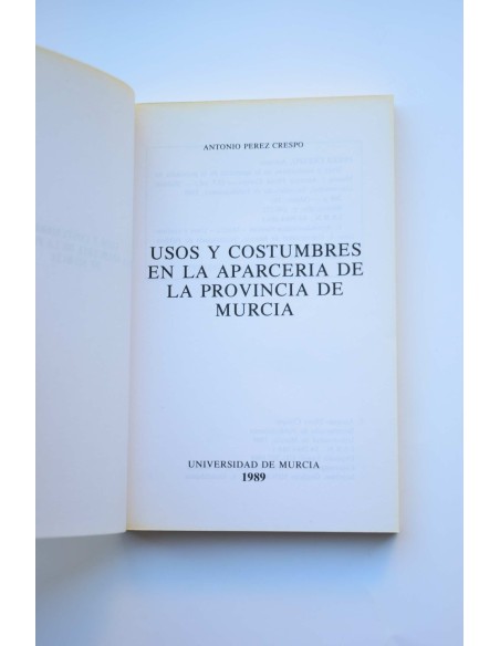 Usos y costumbres en la aparcería de la provincia de Murcia