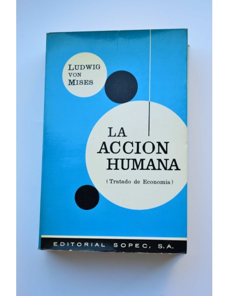 La acción humana. Tratado de Economía