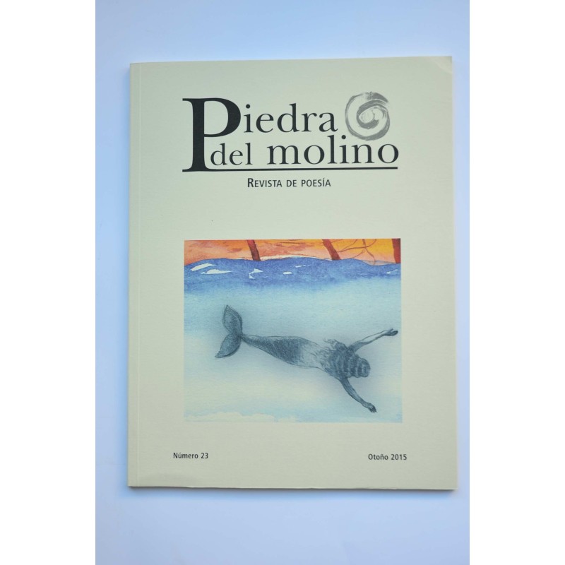 Piedra del molino. Revista de poesía. Nº 23, otoño 2015