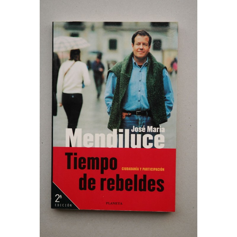 Tiempo de rebeldes : ciudadanía y participación