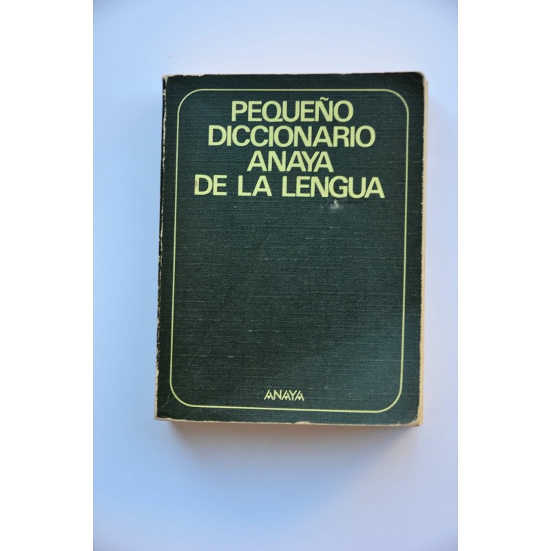 Pequeño diccionario Anaya de la lengua