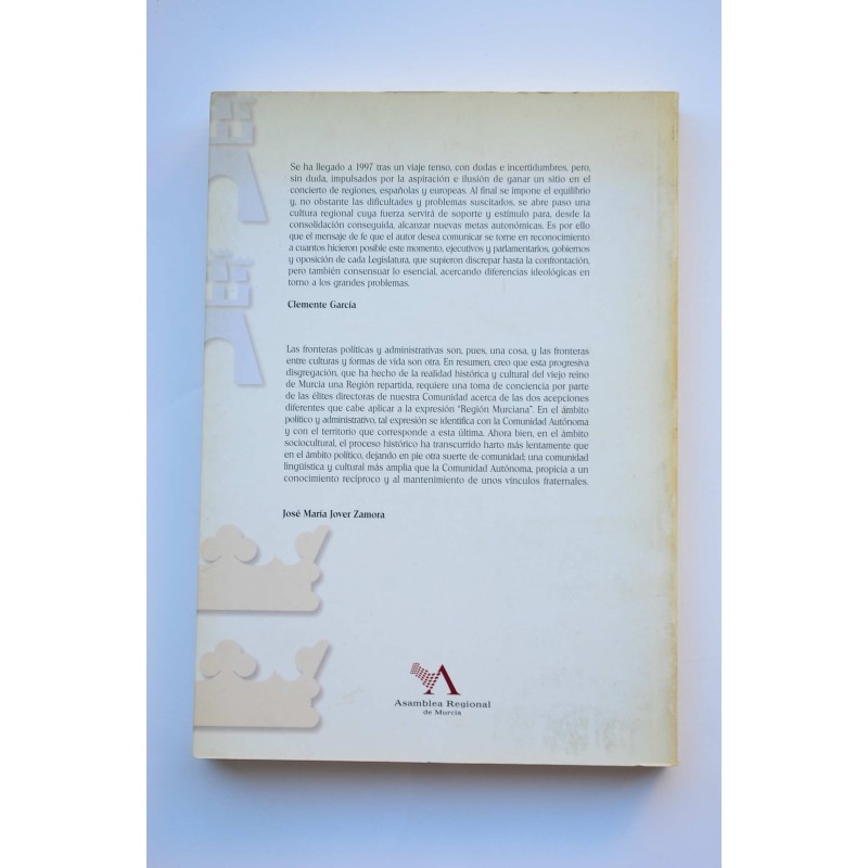 La Autonomía de Murcia (1982-1997). Crónicas de...