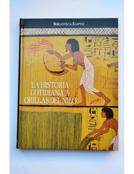 La historia cotidiana a orillas del Nilo
