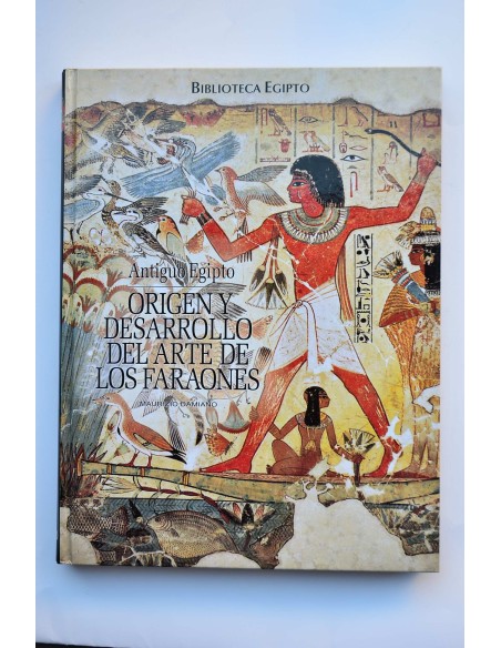 Antiguo Egipto: Origen y desarrollo del arte de los faraones