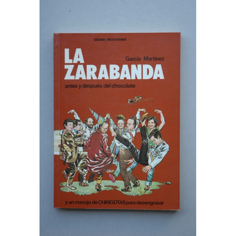 La Zarabanda : antes y después del chocolate , y un manojo de Chirigotas para desengrasar