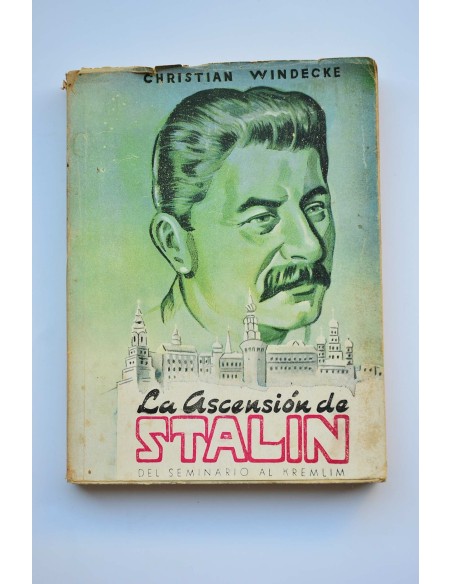 La ascensión de Stalin. Del seminario al Kremlim