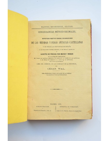 Concordancias métrico decimales, o Repertorio práctico general de reducciones de las medidas y pesas antiguas castellanas