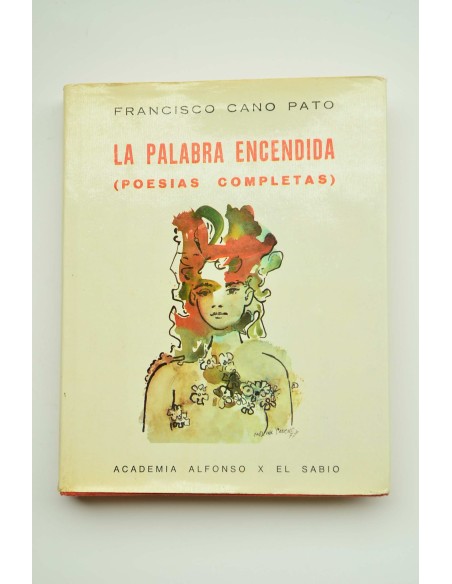 La palabra encendida. Poesías completa