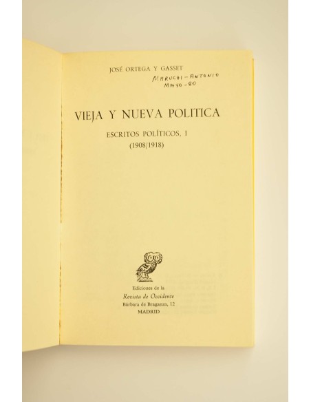 Vieja y nueva política. Escritos Políticos. I (1908/1918)