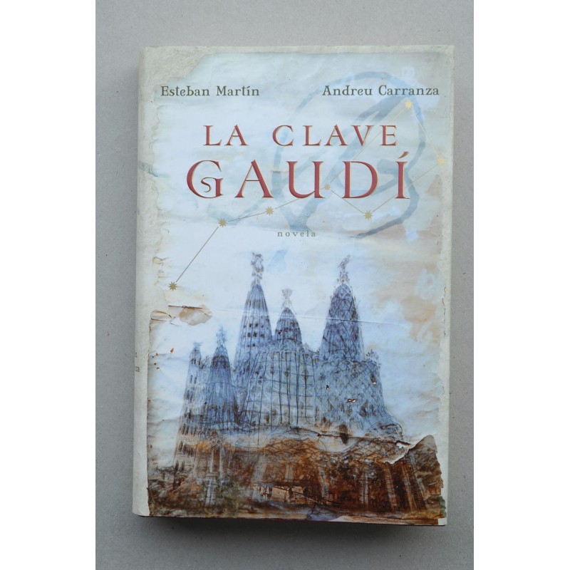 La clave Gaudí : novela