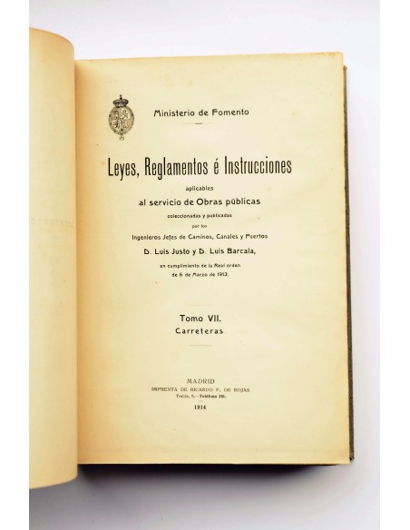 Leyes, reglamentos e instrucciones aplicables al servicio de Obras públicas. Tomo VII. Carreteras