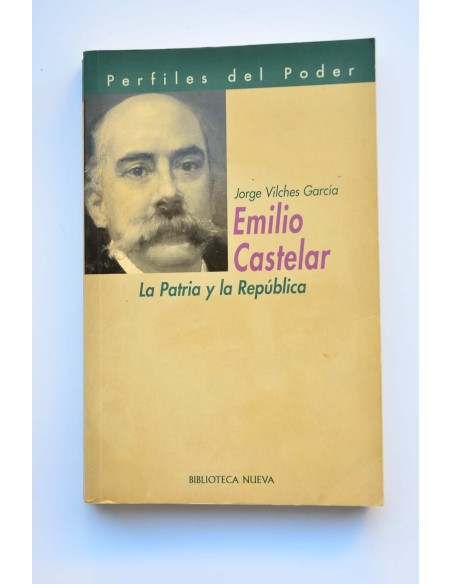 Emilio Castelar. La Patria y la República