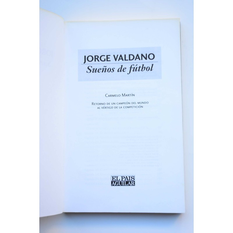 Jorge Valdano. Sueños de fútbol