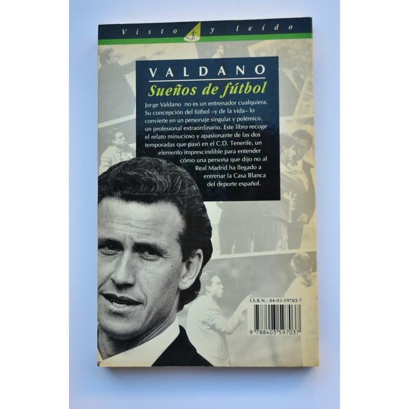 Jorge Valdano. Sueños de fútbol