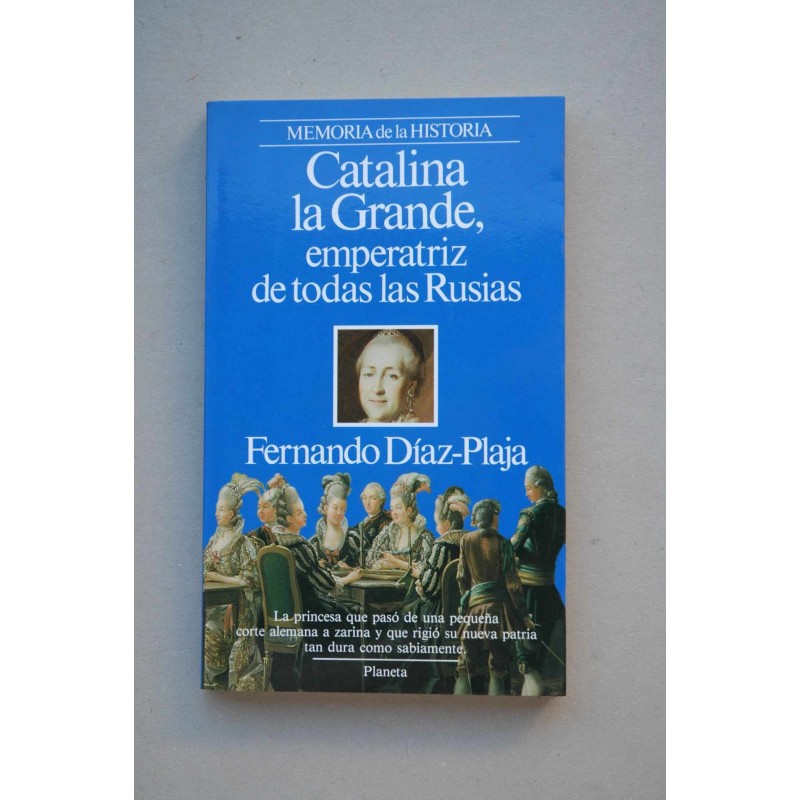 Catalina La Grande, emperatriz de todas las Rusias