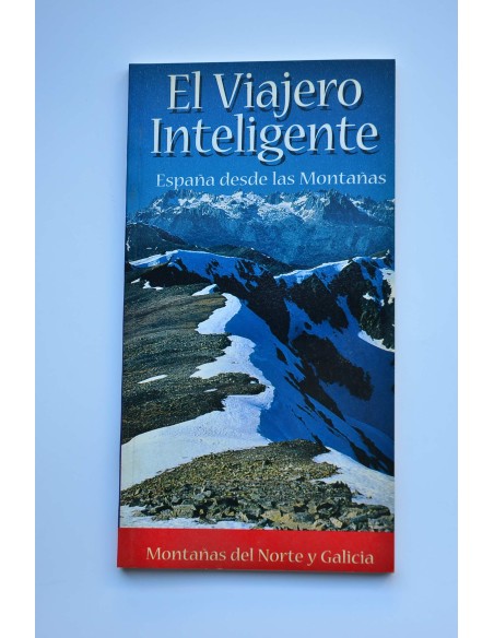 El viajero inteligente. España desde las montañas. Montañas del Norte y Galicia