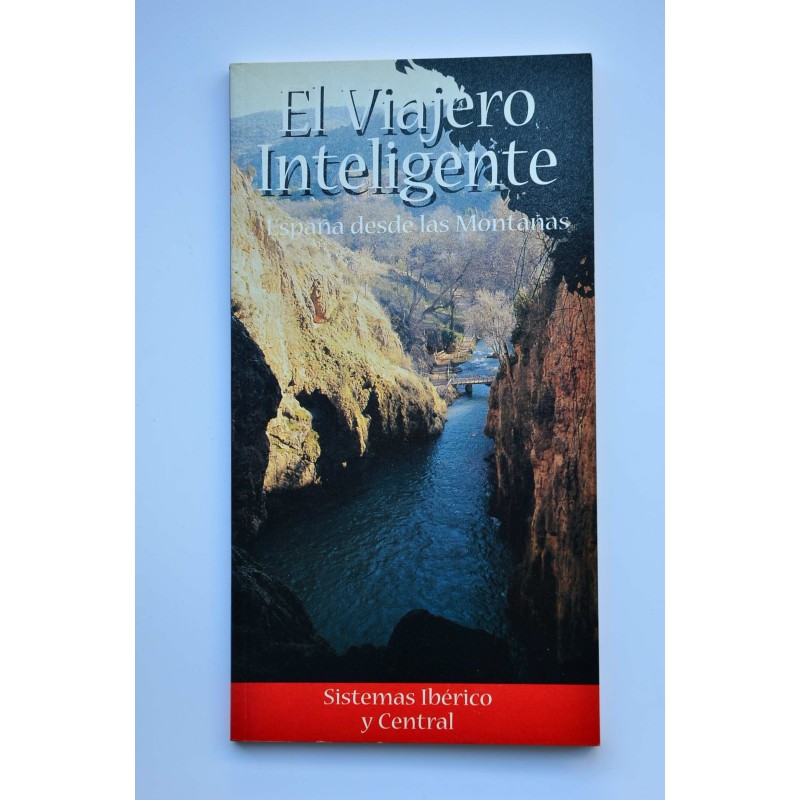 El viajero inteligente. España desde las montañas. Sistema Ibérico y Central