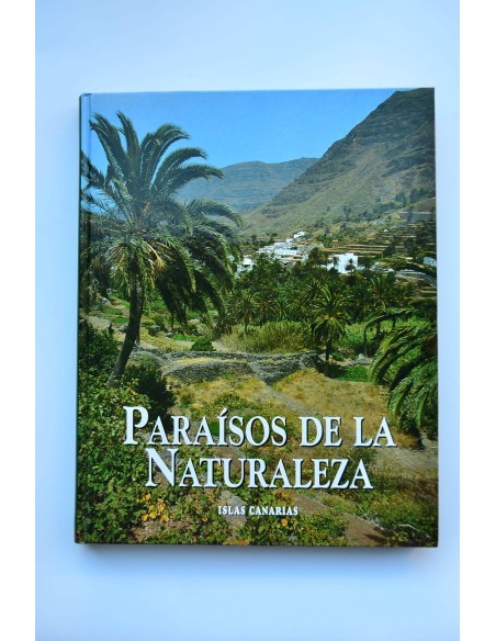 Paraísos de la Naturaleza. Islas Canarias
