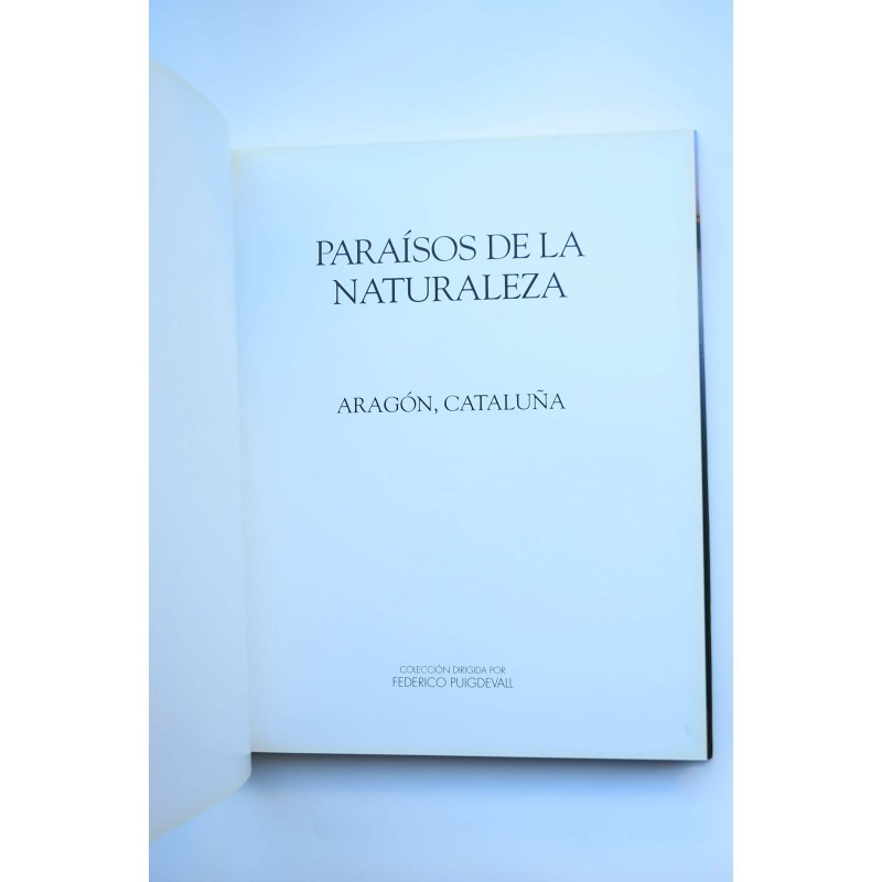 Paraísos de la Naturaleza. Aragón, Cataluña
