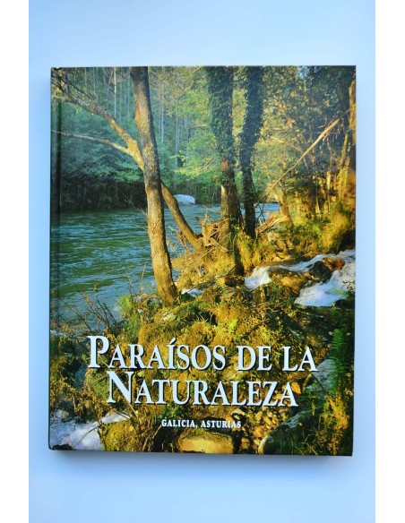 Paraísos de la Naturaleza. Galicia, Asturias