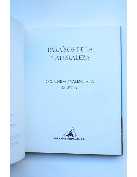 Paraísos de la Naturaleza. Comunidad Valenciana, Murcia