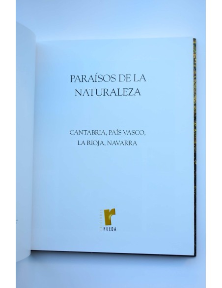 Paraísos de la Naturaleza. Cantabria, País Vasco, La Rioja, Navarra