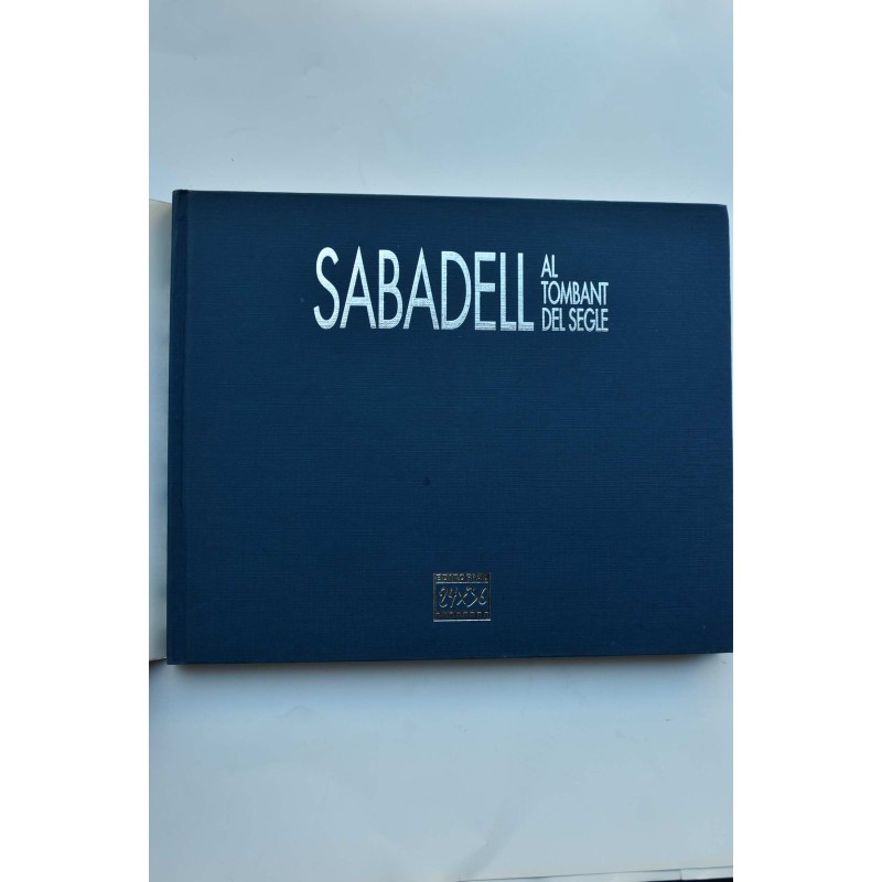 Sabadell al tombat del segle