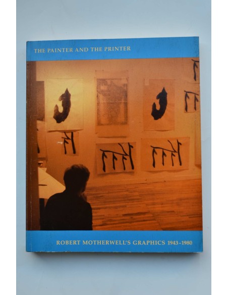 The painter and the printer Robert Motherwell's graphics 1943-1980
