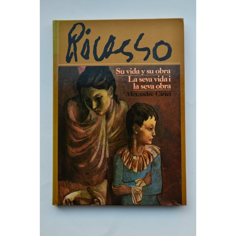 Picasso : su vida y su obra