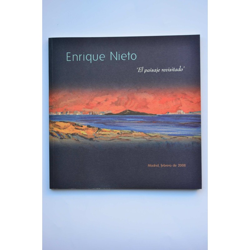 Enrique Nieto. El paisaje revisitado